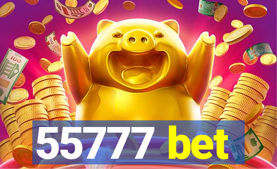 55777 bet